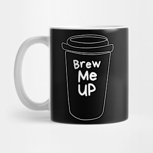 Brew Me Up Mug